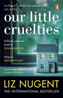 Our Little Cruelties - nowy psychologiczny suspens z bestsellera nr 1 - Our Little Cruelties - A new psychological suspense from the No.1 bestseller