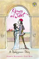 Historia Szekspira: Romeo i Julia - A Shakespeare Story: Romeo And Juliet