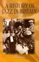 Historia jazzu w Wielkiej Brytanii, 1919-50 - History of Jazz in Britain, 1919-50