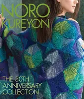 Noro Kureyon: Kolekcja na 30-lecie - Noro Kureyon: The 30th Anniversary Collection