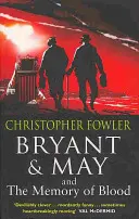 Bryant & May i pamięć krwi - (Bryant & May Book 9) - Bryant & May and the Memory of Blood - (Bryant & May Book 9)