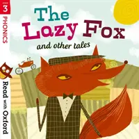 Czytaj z Oxfordem: Etap 3: Fonetyka: Leniwy lis i inne opowieści - Read with Oxford: Stage 3: Phonics: The Lazy Fox and Other Tales