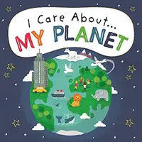 Troszczę się o: Moja planeta - I Care About: My Planet