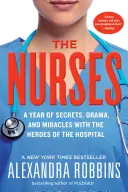 Pielęgniarki: Rok tajemnic, dramatów i cudów z bohaterami szpitala - The Nurses: A Year of Secrets, Drama, and Miracles with the Heroes of the Hospital