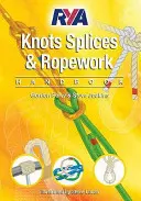 Podręcznik węzłów, splotów i prac na linach RYA - RYA Knots, Splices and Ropework Handbook