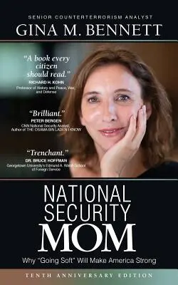 Mama bezpieczeństwa narodowego: jak łagodność może uczynić Amerykę silną - National Security Mom: How Going Soft Can Make America Strong