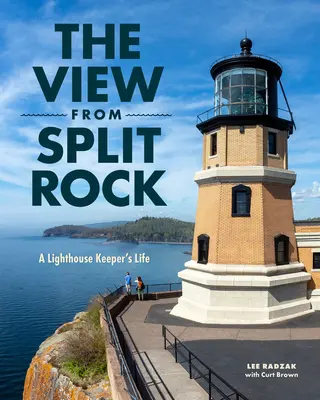 Widok z podzielonej skały: Życie latarnika - The View from Split Rock: A Lighthouse Keeper's Life