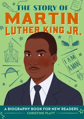 Historia Martina Luthera Kinga Jr: Książka biograficzna dla nowych czytelników - The Story of Martin Luther King Jr.: A Biography Book for New Readers