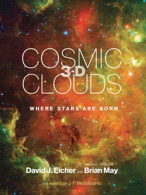 Kosmiczne chmury 3-D: Gdzie rodzą się gwiazdy - Cosmic Clouds 3-D: Where Stars Are Born