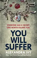 You Will Suffer - trzymający w napięciu, mrożący krew w żyłach thriller, którego nie da się odłożyć na bok - You Will Suffer - A gripping, chilling, unputdownable thriller