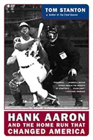 Hank Aaron i home run, który zmienił Amerykę - Hank Aaron and the Home Run That Changed America