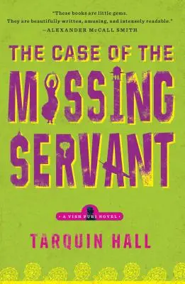 Sprawa zaginionego służącego: Z akt Vish Puri, najbardziej prywatnego detektywa - The Case of the Missing Servant: From the Files of Vish Puri, Most Private Investigator