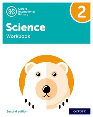 Oxford International Primary Science Second Edition: Zeszyt ćwiczeń 2 - Oxford International Primary Science Second Edition: Workbook 2