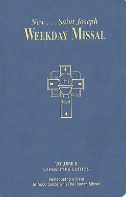 Mszał na dni powszednie św. Józefa, tom II (wydanie duże): Od Pięćdziesiątnicy do Adwentu - St. Joseph Weekday Missal, Volume II (Large Type Edition): Pentecost to Advent