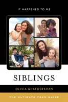 Rodzeństwo: Najlepszy przewodnik dla nastolatków - Siblings: The Ultimate Teen Guide