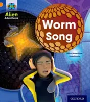 Project X: Alien Adventures: Pomarańczowy: Pieśń robaka - Project X: Alien Adventures: Orange: Worm Song