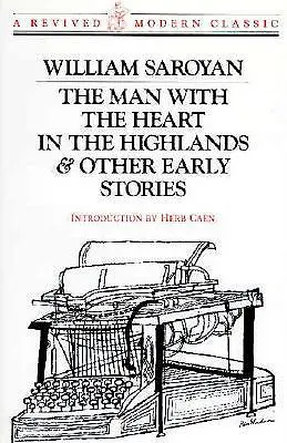 Człowiek z sercem na wyżynach: I inne historie - Man with the Heart in the Highlands: And Other Stories