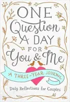 Jedno pytanie dziennie dla ciebie i dla mnie: codzienne refleksje dla par: Trzyletni dziennik - One Question a Day for You & Me: Daily Reflections for Couples: A Three-Year Journal