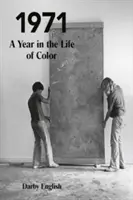 1971: Rok z życia koloru - 1971: A Year in the Life of Color