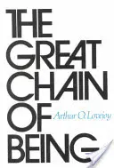 Wielki łańcuch bytu: Studium historii idei - The Great Chain of Being: A Study of the History of an Idea