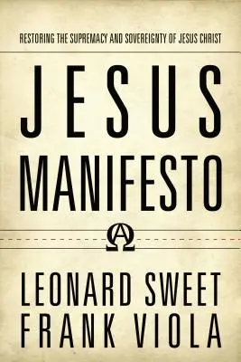 Manifest Jezusa: Przywrócenie supremacji i suwerenności Jezusa Chrystusa - Jesus Manifesto: Restoring the Supremacy and Sovereignty of Jesus Christ