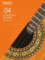 Trinity College London Classical Guitar Exam Pieces 2020-2023: Klasa 4 - Trinity College London Classical Guitar Exam Pieces 2020-2023: Grade 4