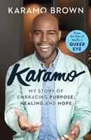 Karamo - Moja historia o przyjęciu celu, uzdrowieniu i nadziei - Karamo - My Story of Embracing Purpose, Healing and Hope