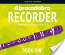 Abracadabra Recorder Book 1 (Pupil's Book): 23 stopniowane piosenki i melodie - Abracadabra Recorder Book 1 (Pupil's Book): 23 Graded Songs and Tunes