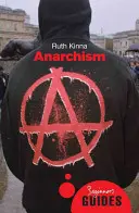 Anarchizm: Przewodnik dla początkujących - Anarchism: A Beginner's Guide