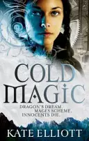 Zimna magia - Spiritwalker: Księga pierwsza - Cold Magic - Spiritwalker: Book One