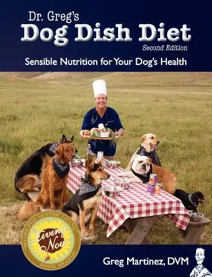 Dieta dr Grega dla psów: Rozsądne odżywianie dla zdrowia psa (wydanie drugie) - Dr. Greg's Dog Dish Diet: Sensible Nutrition for Your Dog's Health (Second Edition)