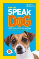 Jak mówić po psiemu - przewodnik po dekodowaniu psiego języka - How To Speak Dog - A Guide to Decoding Dog Language