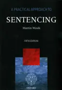 Praktyczne podejście do wydawania wyroków - A Practical Approach to Sentencing