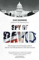 Szpieg Dawida: Dziwny przypadek Jonathana Pollarda i trwająca dwie dekady walka o jego wolność - Spy of David: The Strange Case of Jonathan Pollard and the Two Decade Battle to Win His Freedom