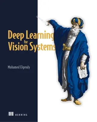 Głębokie uczenie dla systemów wizyjnych - Deep Learning for Vision Systems