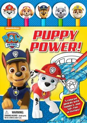 Nickelodeon Paw Patrol: Szczenięca moc! [Z długopisami/ołówkami] - Nickelodeon Paw Patrol: Puppy Power! [With Pens/Pencils]