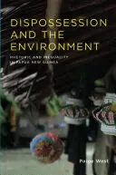 Wywłaszczenie i środowisko: Retoryka i nierówność w Papui Nowej Gwinei - Dispossession and the Environment: Rhetoric and Inequality in Papua New Guinea