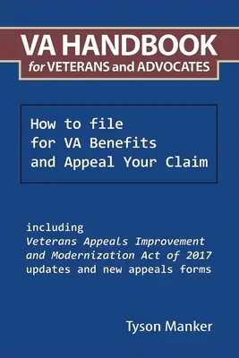 Podręcznik Va dla weteranów i adwokatów: Jak ubiegać się o świadczenia Va i odwołać się od wniosku - Va Handbook for Veterans and Advocates: How to File for Va Benefits and Appeal Your Claim