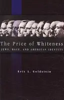 Cena bieli: Żydzi, rasa i amerykańska tożsamość - The Price of Whiteness: Jews, Race, and American Identity