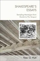 Eseje Szekspira: Próbka Montaigne'a od Hamleta do Burzy