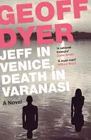 Jeff w Wenecji, śmierć w Waranasi - Jeff in Venice, Death in Varanasi