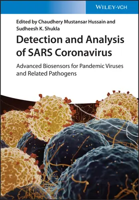 Wykrywanie i analiza koronawirusa Sars: Zaawansowane biosensory dla wirusów pandemicznych i powiązanych patogenów - Detection and Analysis of Sars Coronavirus: Advanced Biosensors for Pandemic Viruses and Related Pathogens