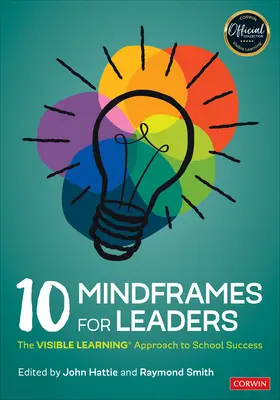 10 ram myślowych dla liderów: Widoczne uczenie się(r) podejście do sukcesu szkoły - 10 Mindframes for Leaders: The Visible Learning(r) Approach to School Success