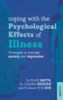 Radzenie sobie z psychologicznymi skutkami choroby: Strategie radzenia sobie z lękiem i depresją - Coping with the Psychological Effects of Illness: Strategies to Manage Anxiety and Depression