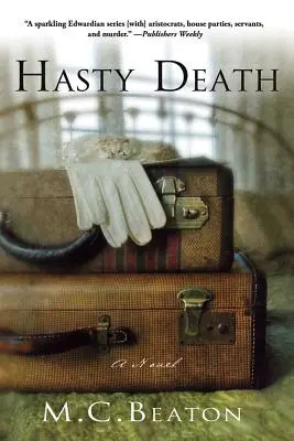 Hasty Death: Edwardian Murder Mystery - Hasty Death: An Edwardian Murder Mystery