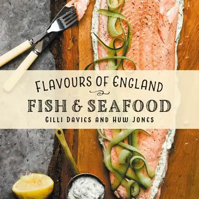 Smaki Anglii: Ryby i owoce morza - Flavours of England: Fish and Seafood