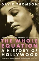 Całe równanie - historia Hollywood - Whole Equation - A History of Hollywood