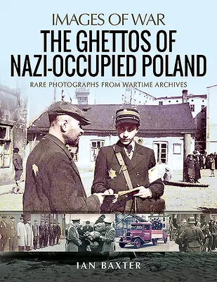 Getta w okupowanej przez nazistów Polsce - The Ghettos of Nazi-Occupied Poland