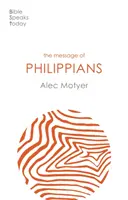 Przesłanie Filipian - Jezus naszą radością (Motyer Alec (Autor)) - Message of Philippians - Jesus Our Joy (Motyer Alec (Author))