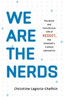 We Are the Nerds - Narodziny i burzliwe życie REDDIT, internetowego laboratorium kultury - We Are the Nerds - The Birth and Tumultuous Life of REDDIT, the Internet's Culture Laboratory